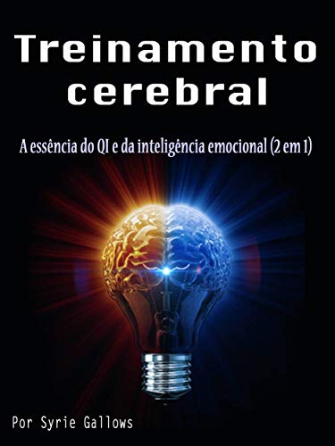 Livro PDF Treinamento cerebral: A essência do QI e da inteligência emocional (2 em 1)
