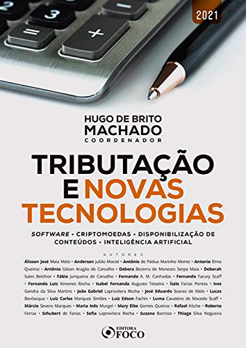 Capa do livro: Tributação e novas tecnologias: software • criptomoedas • disponibilização de conteúdos • inteligência artificial - Ler Online pdf