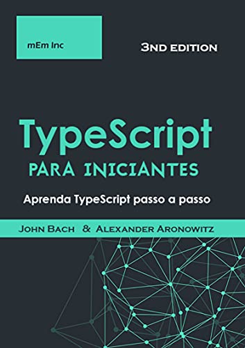Capa do livro: TypeScript para iniciantes : Aprenda TypeScript passo a passo - Ler Online pdf