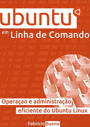 Capa do livro: Ubuntu em Linha de Comando: Operação e Administração Eficiente do Ubuntu Linux - Ler Online pdf