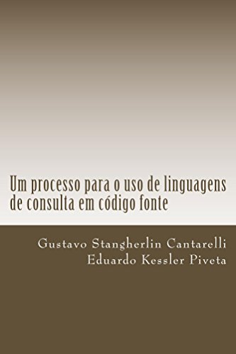 Capa do livro: Um processo para o uso de linguagens de consulta em código fonte - Ler Online pdf