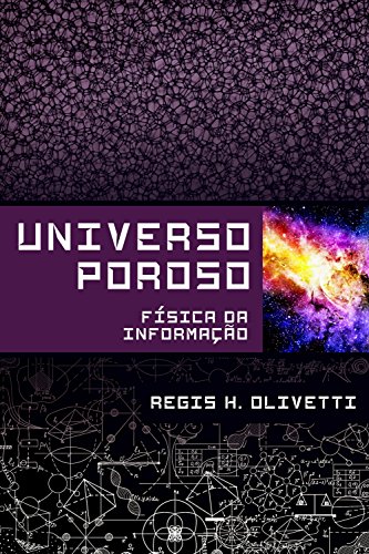 Capa do livro: Universo poroso: Física da Informação - Ler Online pdf