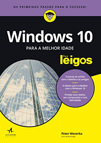 Capa do livro: Windows 10 para a Melhor Idade Para Leigos - Ler Online pdf