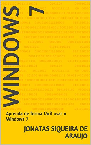Livro PDF: Windows 7: Aprenda de forma fácil usar o Windows 7