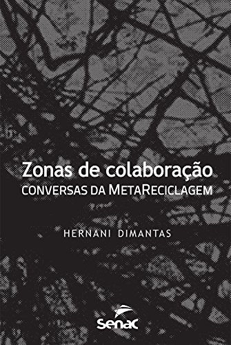 Capa do livro: Zonas de colaboração: conversas da MetaReciclagem - Ler Online pdf