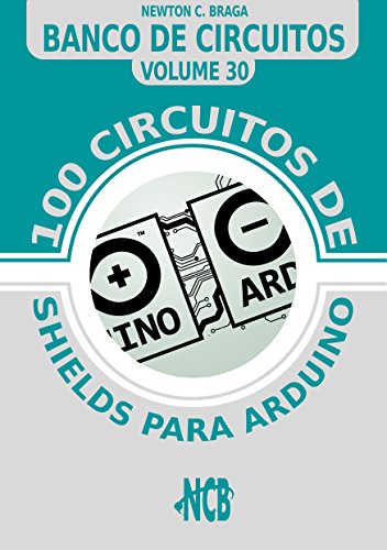 Livro PDF: 100 circuitos de shields para arduino (Banco de Circuitos)