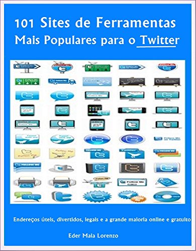 Capa do livro: 101 Sites de Ferramentas Mais Populares para o Twitter - Ler Online pdf