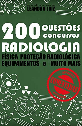 Livro PDF 200 Questões de Concursos para Radiologia Comentadas