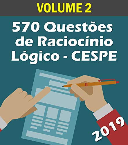 Capa do livro: 560 Questões de Raciocínio Lógico para Concursos – Banca CESPE: Volume 3 – Atualizadas até 05/2019 (Raciocinio Logico) - Ler Online pdf