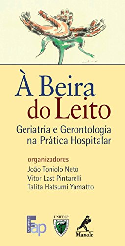 Livro PDF: À Beira do Leito: Geriatria e Gerontologia na Prática Hospitalar