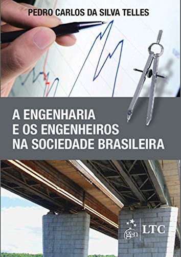 Capa do livro: A Engenharia e os Engenheiros na Sociedade Brasileira - Ler Online pdf