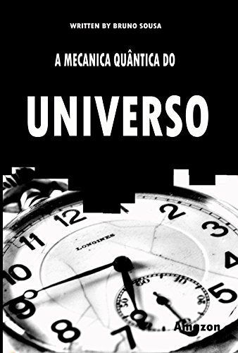 Capa do livro: A Mecânica Quântica do Universo - Ler Online pdf