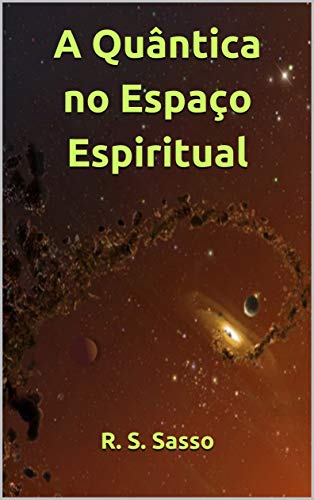 Capa do livro: A Quântica no Espaço Espiritual - Ler Online pdf