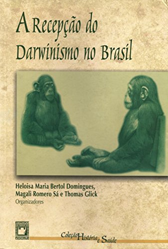 Capa do livro: A Recepção do Darwinismo no Brasil - Ler Online pdf