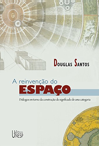 Capa do livro: A reinvenção do espaço: diálogos em torno da construção do significado de uma categoria - Ler Online pdf