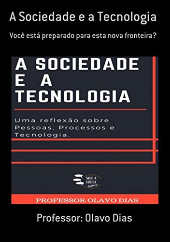 Capa do livro: A Sociedade E A Tecnologia - Ler Online pdf