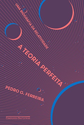 Capa do livro: A teoria perfeita: Uma biografia da relatividade - Ler Online pdf