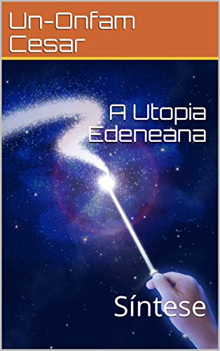 Capa do livro: A Utopia Edeneana: Síntese - Ler Online pdf