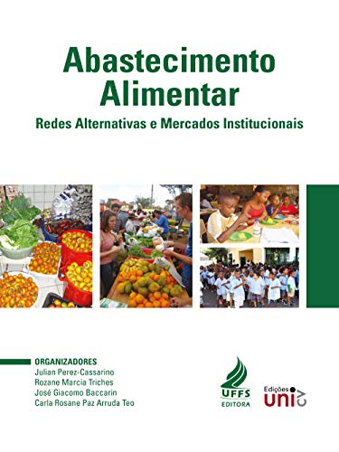Livro PDF: Abastecimento alimentar: redes alternativas e mercados institucionais