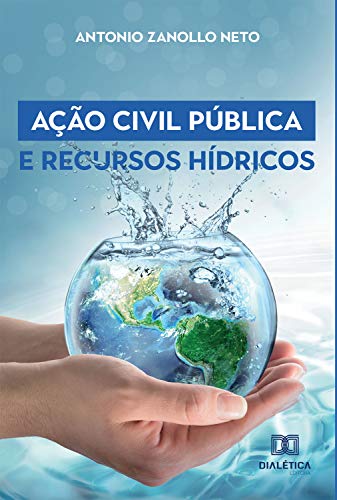 Capa do livro: Ação Civil Pública e Recursos Hídricos - Ler Online pdf