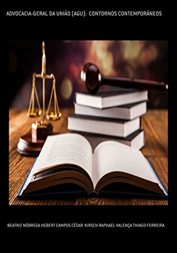 Capa do livro: Advocacia Geral Da UniÃo (Agu):Contornos ContemporÂneos - Ler Online pdf