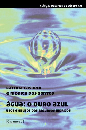 Livro PDF Água: o ouro azul: Usos e abusos dos recursos hídricos