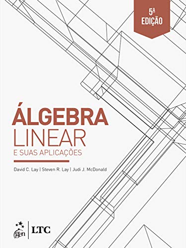 Capa do livro: Álgebra Linear e suas Aplicações - Ler Online pdf