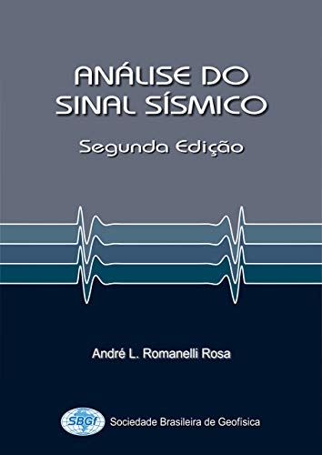 Livro PDF Análise do Sinal Sísmico: Segunda Edição
