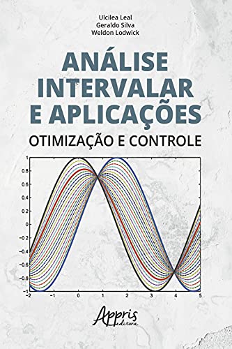 Capa do livro: Análise Intervalar e Aplicações: Otimização e Controle - Ler Online pdf