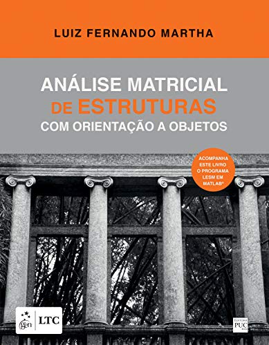Capa do livro: Análise Matricial de Estruturas com Orientação a Objetos - Ler Online pdf