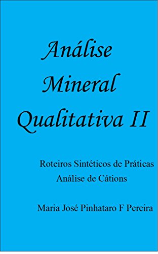 Capa do livro: Análise Mineral Qualitativa II – Roteiros Sintéticos de Práticas – Análise de Cátions - Ler Online pdf
