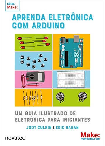 Capa do livro: Aprenda eletrônica com Arduino: Um guia ilustrado de eletrônica para iniciantes - Ler Online pdf