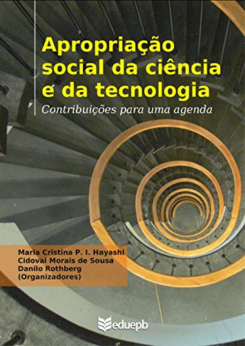 Livro PDF: Apropriação social da ciência e da tecnologia: contribuições para uma agenda