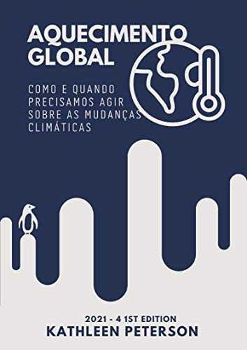 Capa do livro: Aquecimento global: Como e quando precisamos agir sobre as mudanças climáticas - Ler Online pdf