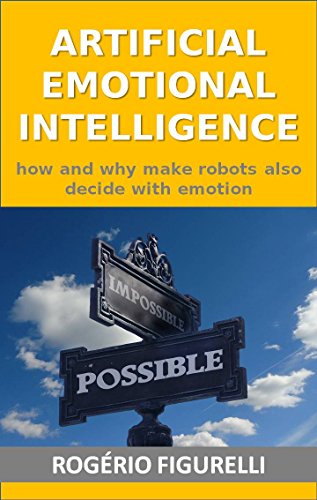 Capa do livro: Artificial Emotional Intelligence: How and why make robots also decide with emotion - Ler Online pdf