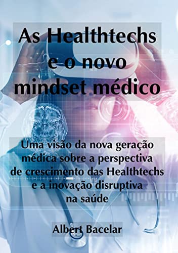 Capa do livro: As Healthtechs E O Novo Mindset Médico - Ler Online pdf