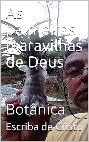 Capa do livro: As palmeiras, maravilhas de Deus: Botânica - Ler Online pdf