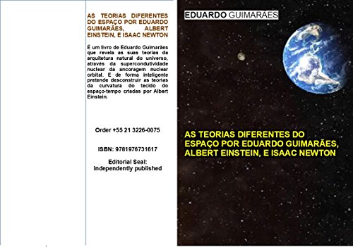 Livro PDF AS TEORIAS DIFERENTES DOESPAÇO POR EDUARDO GUIMARÃES, ALBERT EINSTEIN, E ISAAC NEWTON