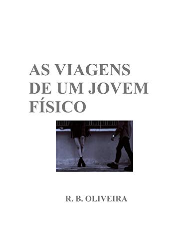 Livro PDF As Viagens de Um Jovem Físico
