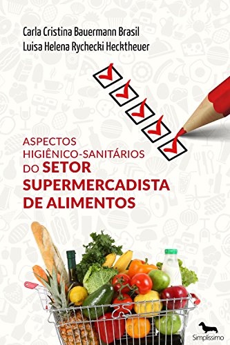 Capa do livro: ASPECTOS HIGIÊNICO-SANITÁRIOS DO SETOR SUPERMERCADISTA DE ALIMENTOS - Ler Online pdf