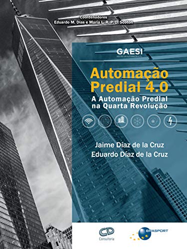Capa do livro: Automação Predial 4.0: A Automação Predial na Quarta Revolução - Ler Online pdf