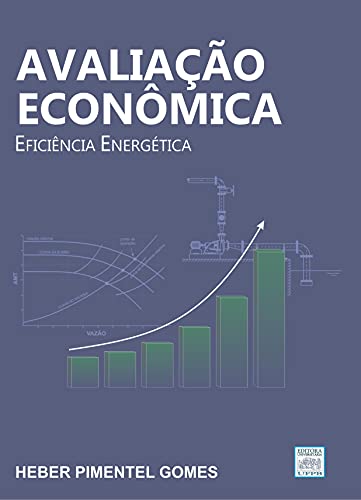 Livro PDF Avaliação Econômica: Eficiência Energética (Abastecimento de Água Livro 3)