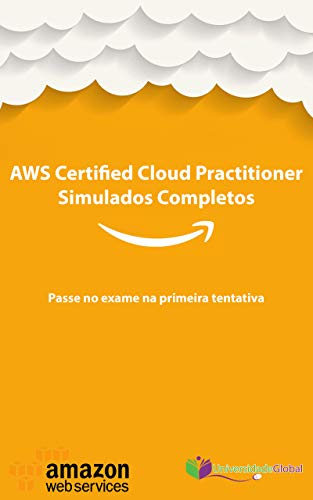 Capa do livro: AWS CCP Certified Cloud Practitioner – Simulados Completos: Passe no exame na primeira tentativa - Ler Online pdf