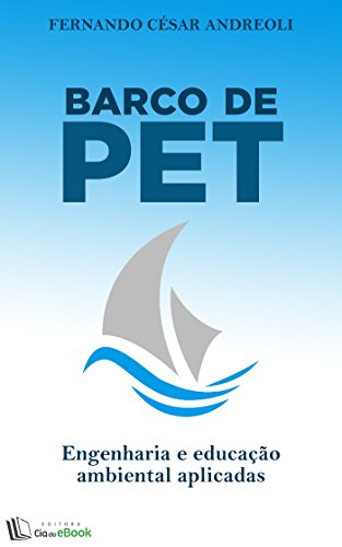 Livro PDF: Barco de pet: engenharia e educação ambiental aplicadas