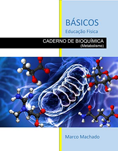 Capa do livro: Básicos Educação Física: Bioquímica (Metabolismo) - Ler Online pdf