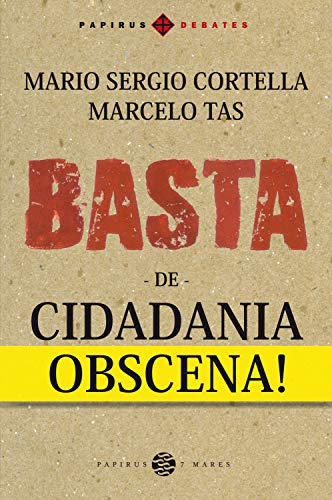 Livro PDF Basta de cidadania obscena! (Papirus Debates)
