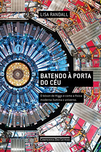 Capa do livro: Batendo à porta do céu: O bóson de Higgs e como a física moderna ilumina o universo - Ler Online pdf