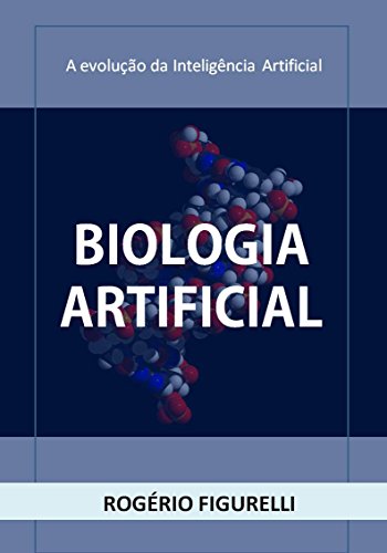 Capa do livro: Biologia Artificial: A evolução da Inteligência Artificial - Ler Online pdf