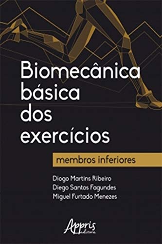 Capa do livro: Biomecânica Básica dos Exercícios: Membros Inferiores - Ler Online pdf