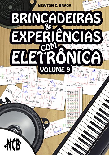Capa do livro: Brincadeiras e Experiências com Eletrônica – volume 9 - Ler Online pdf